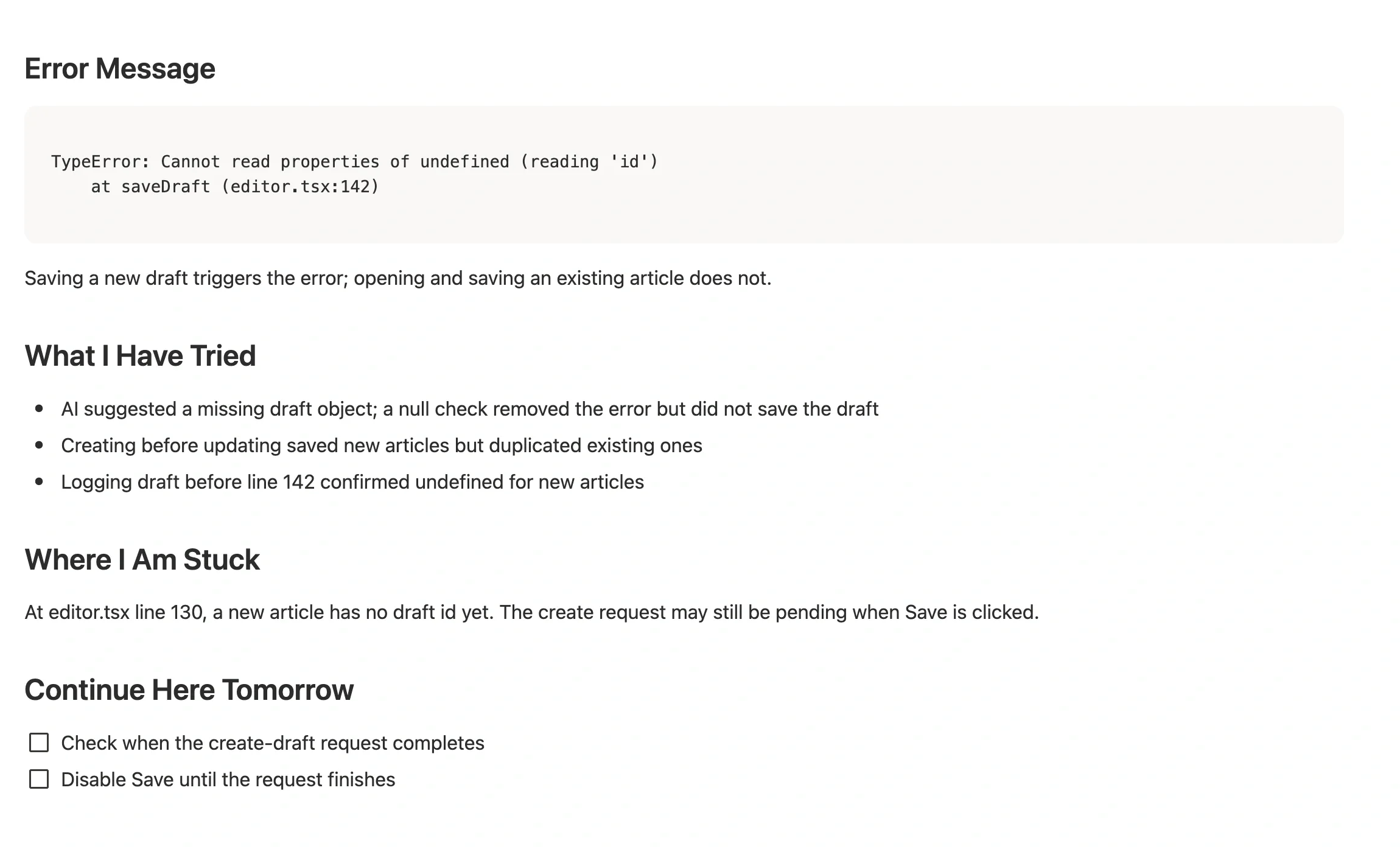 Problem record in a task page: the error message, what has been tried, where it is stuck, and where to pick up tomorrow