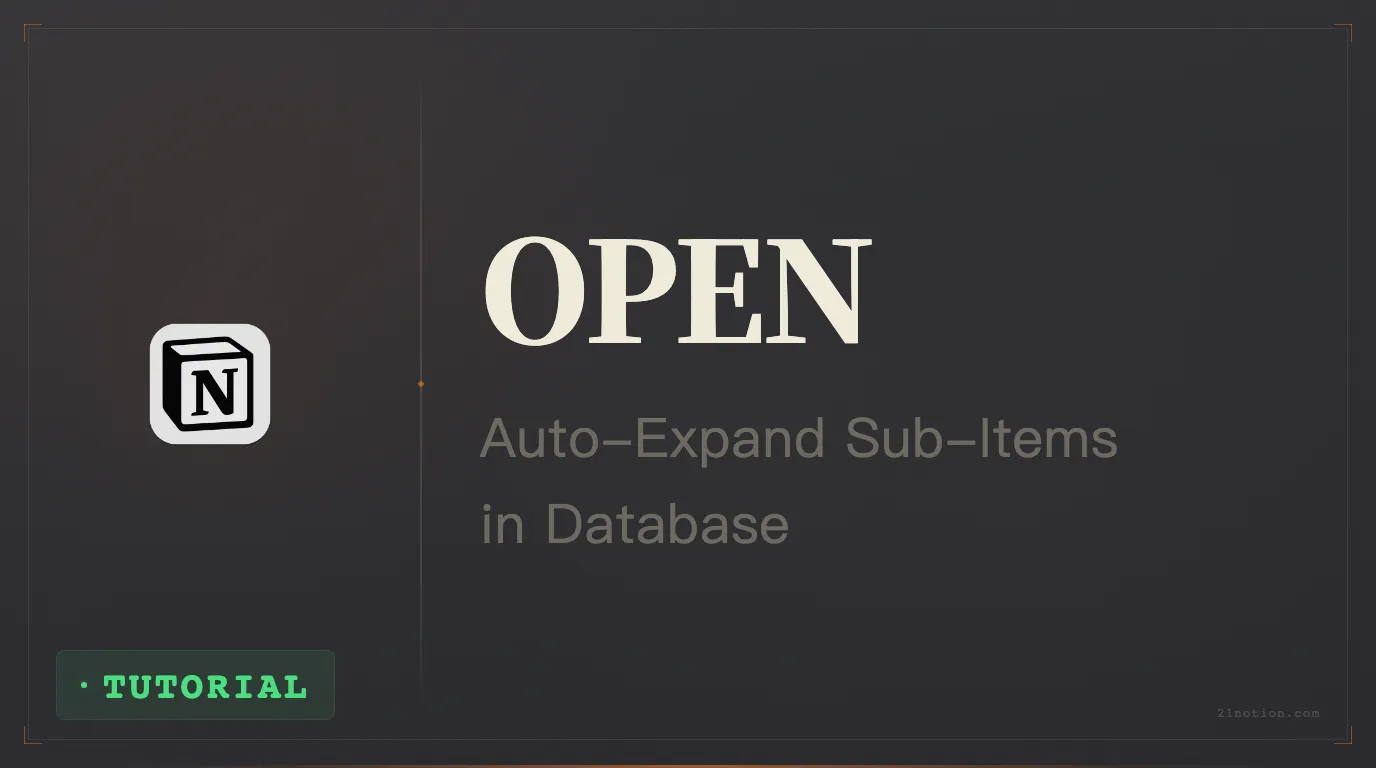How to Auto-Expand Database Sub-Items in Notion